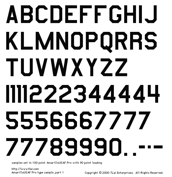 AmarilloUSAF Pro Character Set. Letters A through Z, with alternate F, R, and Z, numbers 0 through 1, with alternate 1s, 2s, 4s, 5s, 6s, 7s, and 9s, dashes, and 2 periods (one with spacing, one without.) Sample text was set in 100 point Amarillo USAF, with 90 point leading.