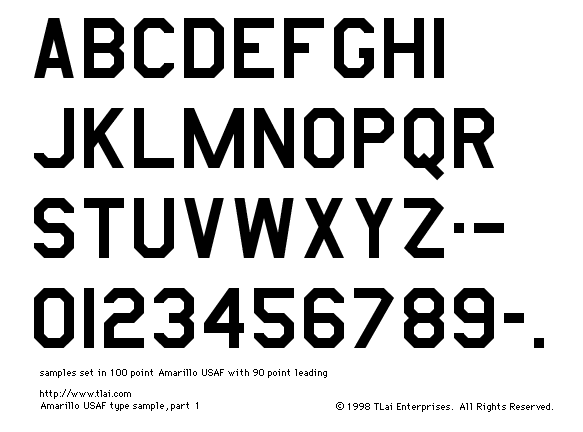 AmarilloUSAF Character Set.  Letters A through Z, numbers 0 through 1, dashes, and the period.  Sample text was set in 100 point Amarillo USAF, with 90 point leading.